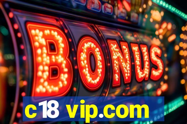 c18 vip.com